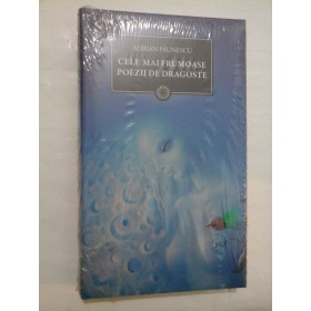 Cele mai frumoase poezii de dragoste - Adrian Paunescu